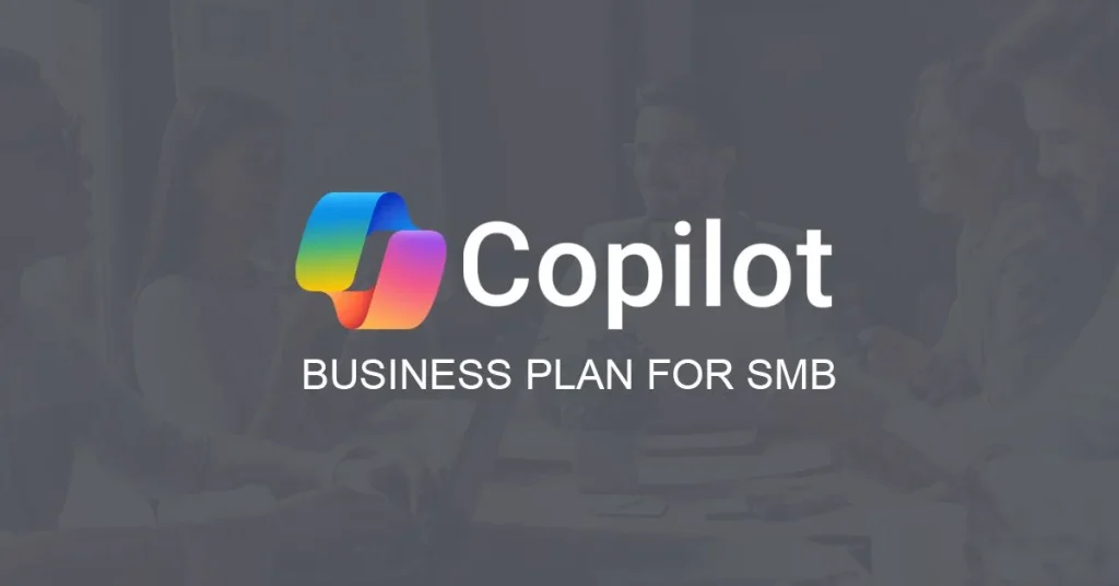 Tiết kiệm đến 35% chi phí AI cho doanh nghiệp SMB với Copilot Business